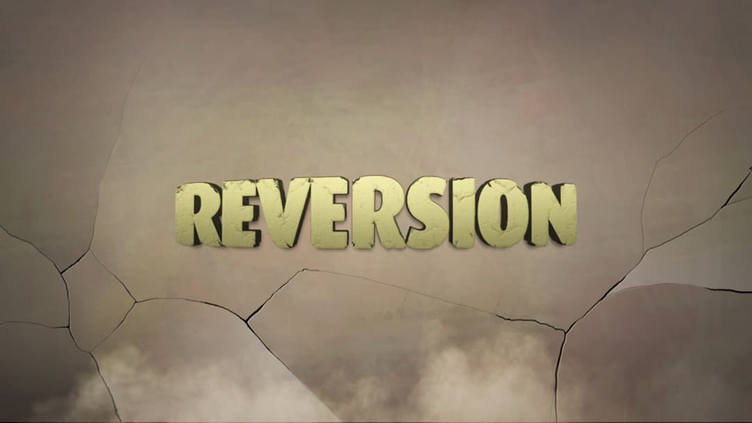 Reversion - The Escape