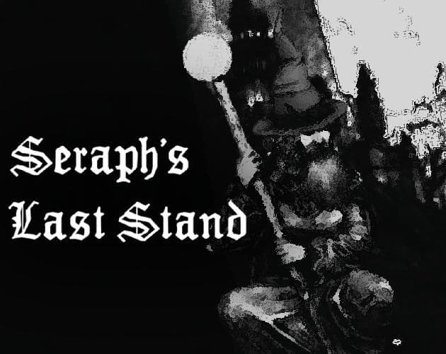 Seraph's Last Stand