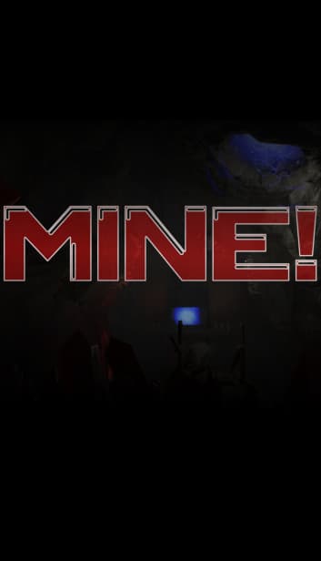 MINE!