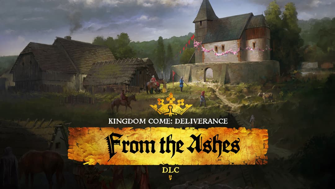 Kingdom Come: Deliverance - From the Ashes