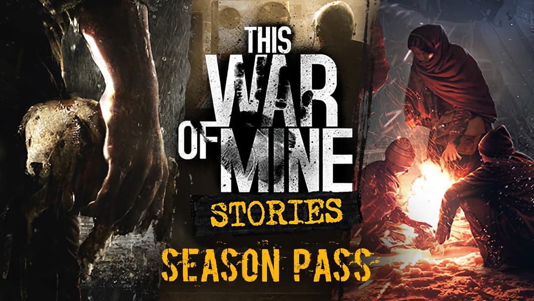 This War of Mine: Stories - Season Pass