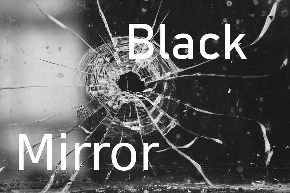 Black Mirror